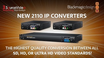 Blackmagic Design SMPTE-2110 IP Converters: Ultra HD, 12G-SDI, HDMI & More Explained!
