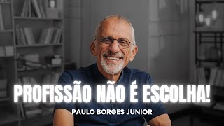 Como Descobrir Sua Vocação Antes Da Faculdade - Paulo Borges Junior