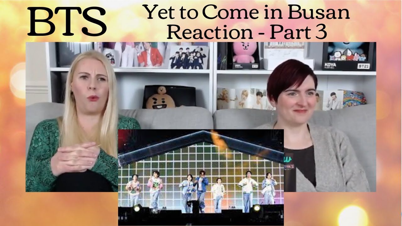 BTS: Yet to Come in Busan Reaction - Part 3 - YouTube