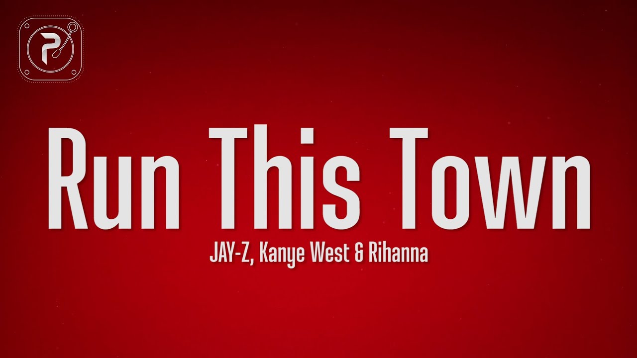 Rihanna this town. Jay-z feat. Rihanna, Kanye West - Run this Town.