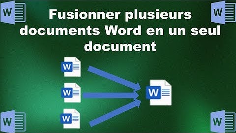 Fusionner plusieurs documents Word en seulement document #Word