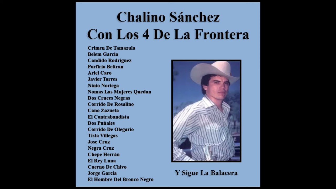 Puros Corridos Viejitos 2021- Chalino Sanchez Con Los 4 De La Frontera