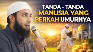 Signs Of A Person Whose Age Is Blessed  Study By Ustadz Khalid Basalamah