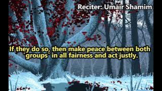 Beautiful recitaion of Surah Al Hujurat by Umair Shamim