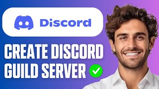 How to Create Discord Guild Server (Full Guide 2026)