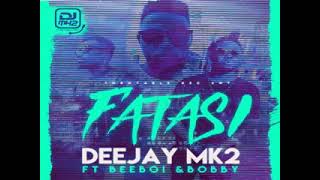 Dj Mk2 Ft Beeboi & Bobby Frank - Fatasi
