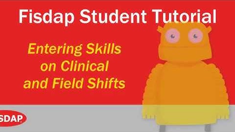Fisdap Student Tutorial: Entering Skills on Clinical and Field Shifts
