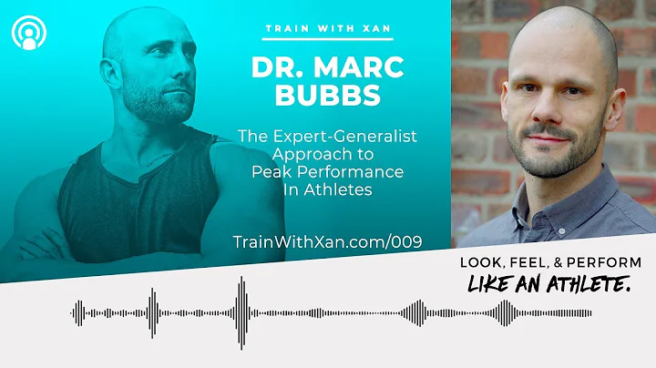 009 - The Expert-Generalist Approach to Peak Performance in Athletes w/ Dr. Marc Bubbs