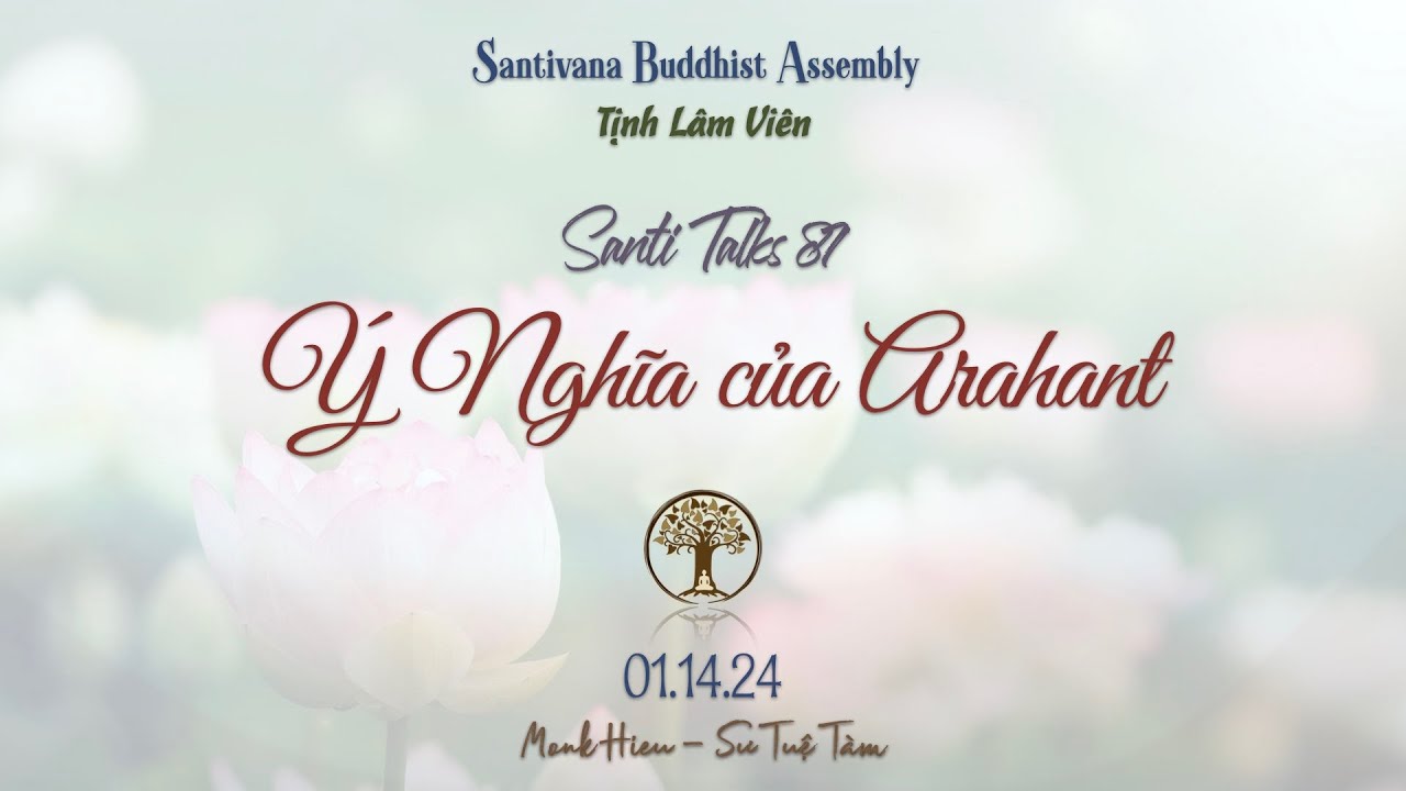 ST87 – Ý Nghĩa của Arahant