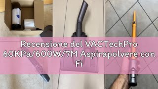 Recensione Del Vactechpro 60Kpa600W7M Aspirapolvere Con Filo, Aspirapolvere Con 800Ml Pattumiera,