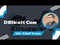 Difficult case of life | Advocate Altaf Awan