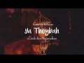 SHOLAWAT MERDU - Ya Ali yabna Abi Tholib Ya Thoybah  Bebiraira - Lirik dan terjemahan