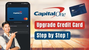 How to Upgrade Capital One Credit Card !