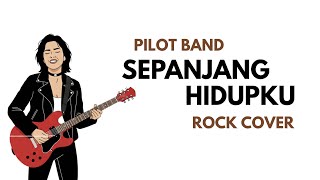 Download Lagu PILOT BAND - Sepanjang Hidupku - Cover Rock MP3