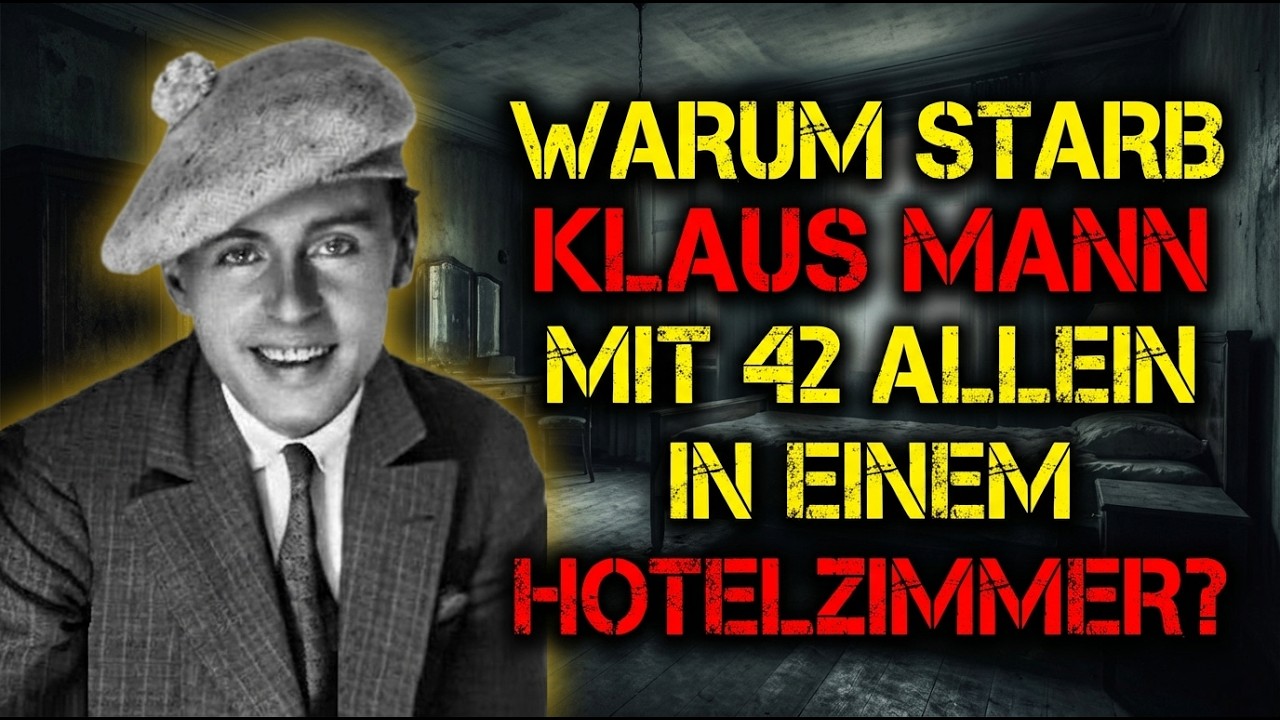 WARUM STARB KLAUS MANN MIT 42 ALLEIN IN EINEM HOTELZIMMER?