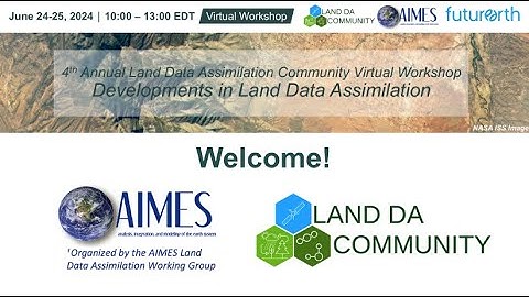 Welcome to the 4th Annual Land Data Assimilation Workshop