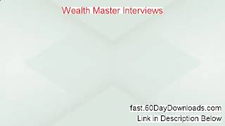 Wealth Master Interviews Free Download - Wealth Master Interviews Review