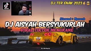 Download lagu Dj Aisyah Bersyukurlah 🎶🎧 Viral Tiktok Mp3 Video Mp4