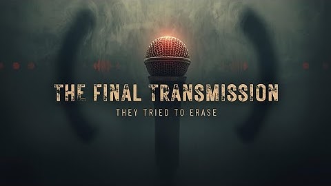 The Final Transmission They Tried to Erase #documentary #mystery 