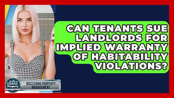 Can Tenants Sue Landlords For Implied Warranty Of Habitability Violations?