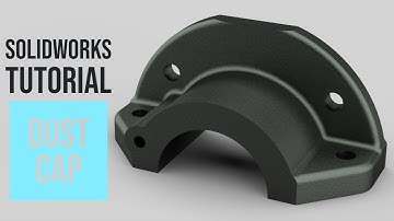 SolidWorks Tutorial #63: Dust Cap