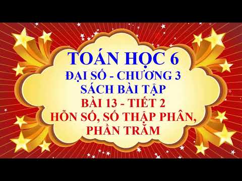 Video Toán học lớp 6 - Sách bài tập - Bài 13 - Hỗn số, số... - YouTube