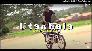 Egfar Manuel - Utakhala [Prod. Starleezy] [Afro Trad] (2021)
