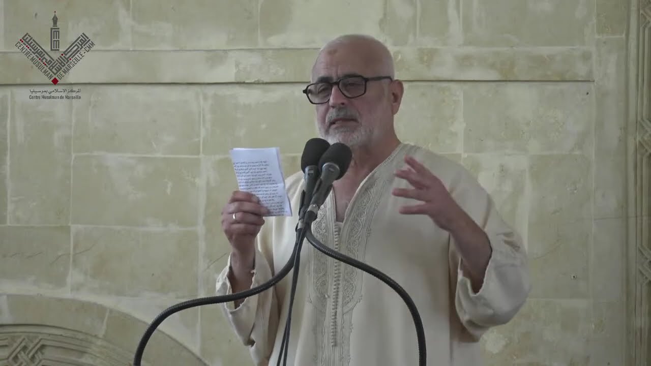 Live : Joumou'a, prêche du Vendredi 29/08/2025 à 12H45 - Mosquée MARIAM Marseille