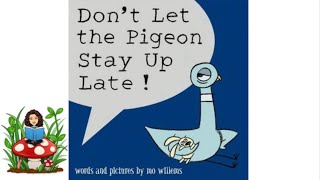 Dont Let The Pigeon Stay Up Late Stories Read Aloudfunny Voices