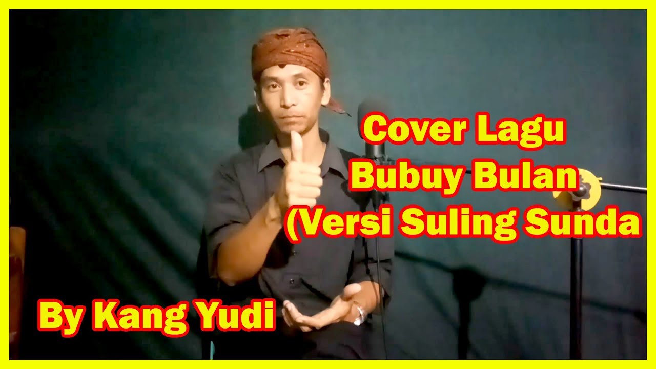 COVER LAGU BUBUY BULAN VERSI SULING SUNDA--BY KANG YUDI