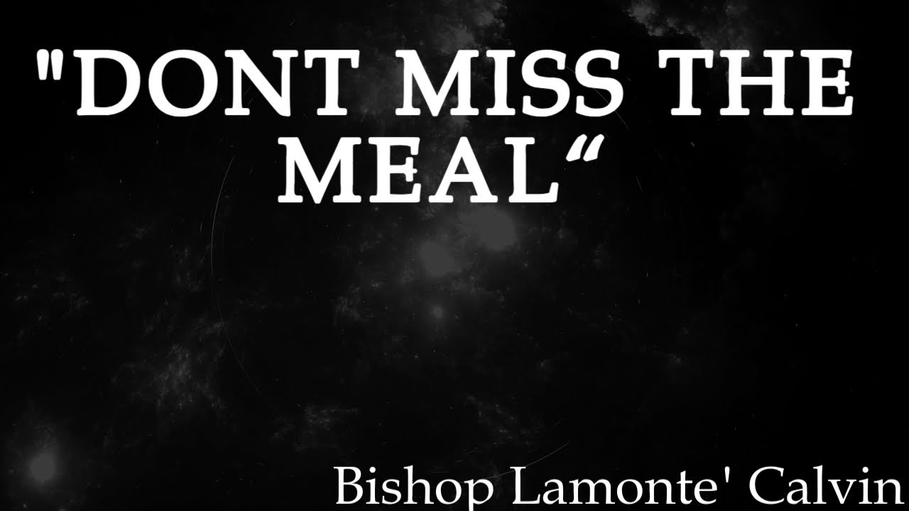 DONT MISS THE MEAL YouTube