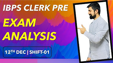 IBPS CLERK PRE 2020 Exam Analysis || Shift-01, 12th Dec || Safe Attempts