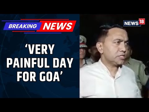 Goa CM Calls It 'Very Painful Day For Goa', Vows Action After Safety Lapses Inquiry Begins | News18 Episode cover