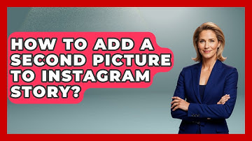 How To Add A Second Picture To Instagram Story? - Everyday-Networking