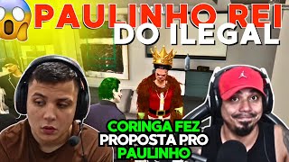 urgente!🔥PAULINHO REI DO ILEGAL? CORINGA FEZ PROPOSTA PRO PAULINHO O LOKO E BAGUAL!