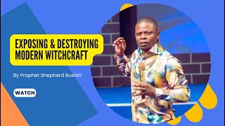 EXPOSING AND DESTROYING MODERN WITCHCRAFT