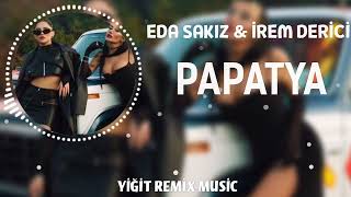 Eda Sakız & İrem Derici - Papatya [Yiğit Remix Music] Resimi