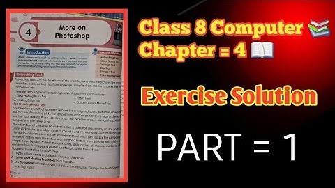 Class 8 Computer Chapter 4 | More on Photoshop | Exercises Solution Part 1 | Easy Explanation in