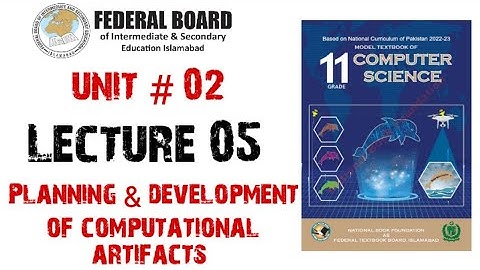 Lecture 05: Planning & developing a computational artifact | 1st year computer science chapter 2
