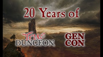 Gen Con True Dungeon 20th Anniversary Seminar