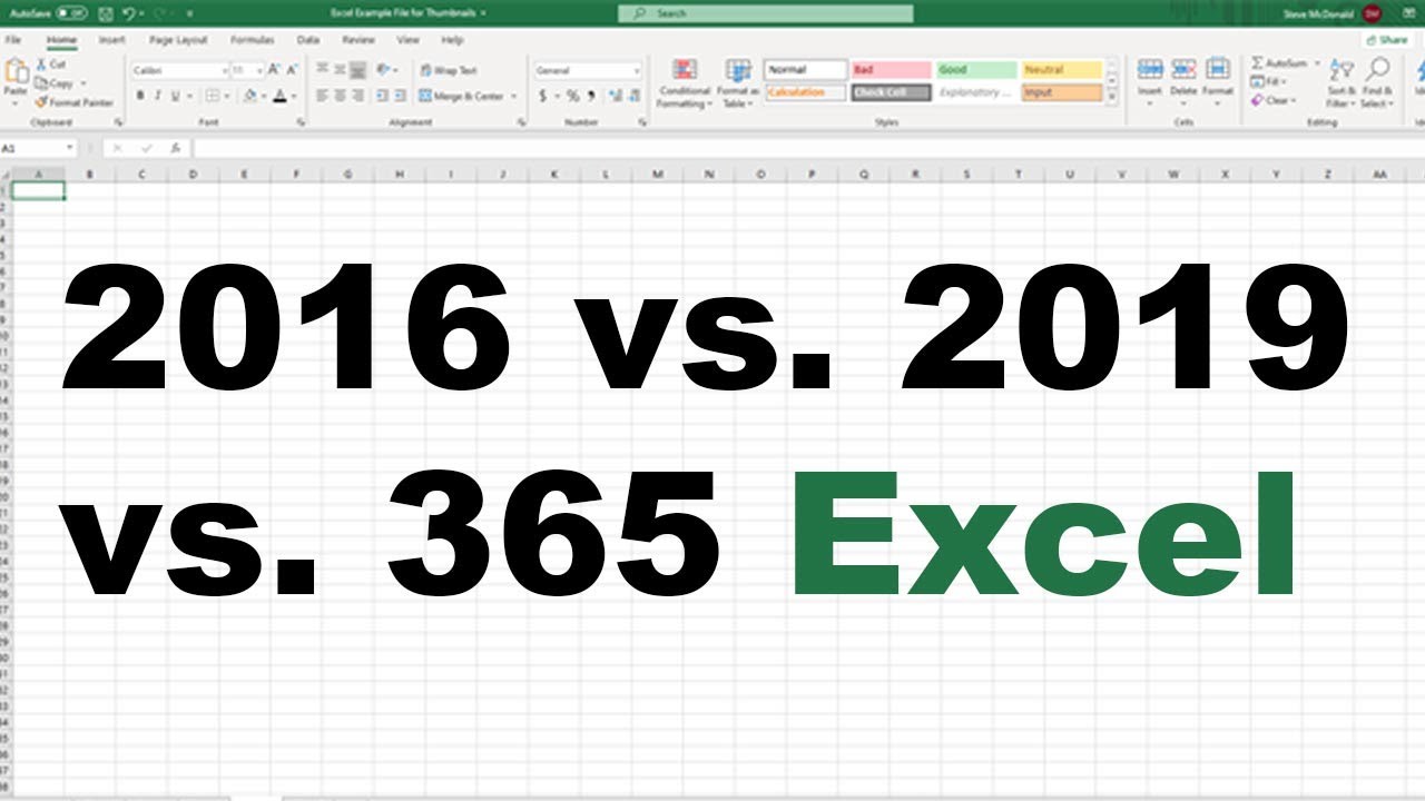 Excel Versions What S The Difference Between Excel 2016 Excel 2019 And Excel With Office 365 Youtube