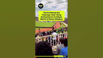 The DJ Played The Kasongo Yeye Song During The Kenya Vs Gabon Match At The Nyayo Stadium 