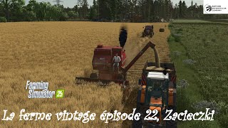FARMING SIMULATOR 25 La ferme vintage épisode 22, Zacieczki