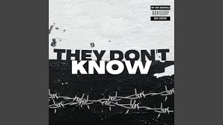 They Don't Know (feat. Searchparty Lintonkush)