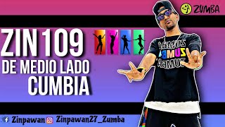 Zin109 | Cumbia | De Medio Lado Zumba Fitness choreography zin community Workout Zumba Dance