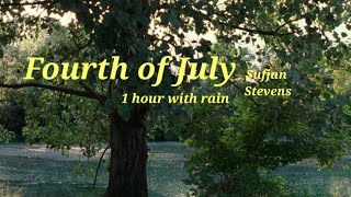 fourth of july 1h with rain (sufjan stevens)