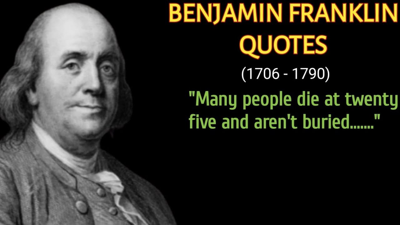 Best Benjamin Franklin Quotes Life Changing Quotes By Bejamin
