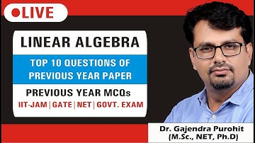 Linear Algebra Previous Year Top 10 MCQs  of  IIT-JAM, GATE & CSIR NET