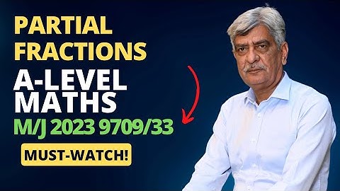 A-Level Maths - PARTIAL FRACTIONS 9709/33 M/J 2023 Q#10 Solution | Ultimate Guide (Part 10)