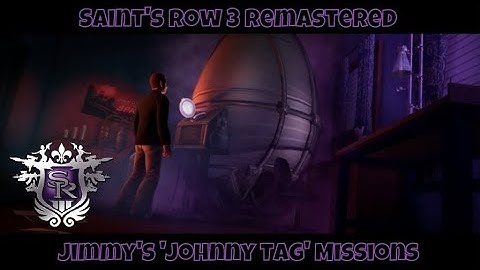 Saints Row the 3rd Remastered HD - Johnny Tag Missions!